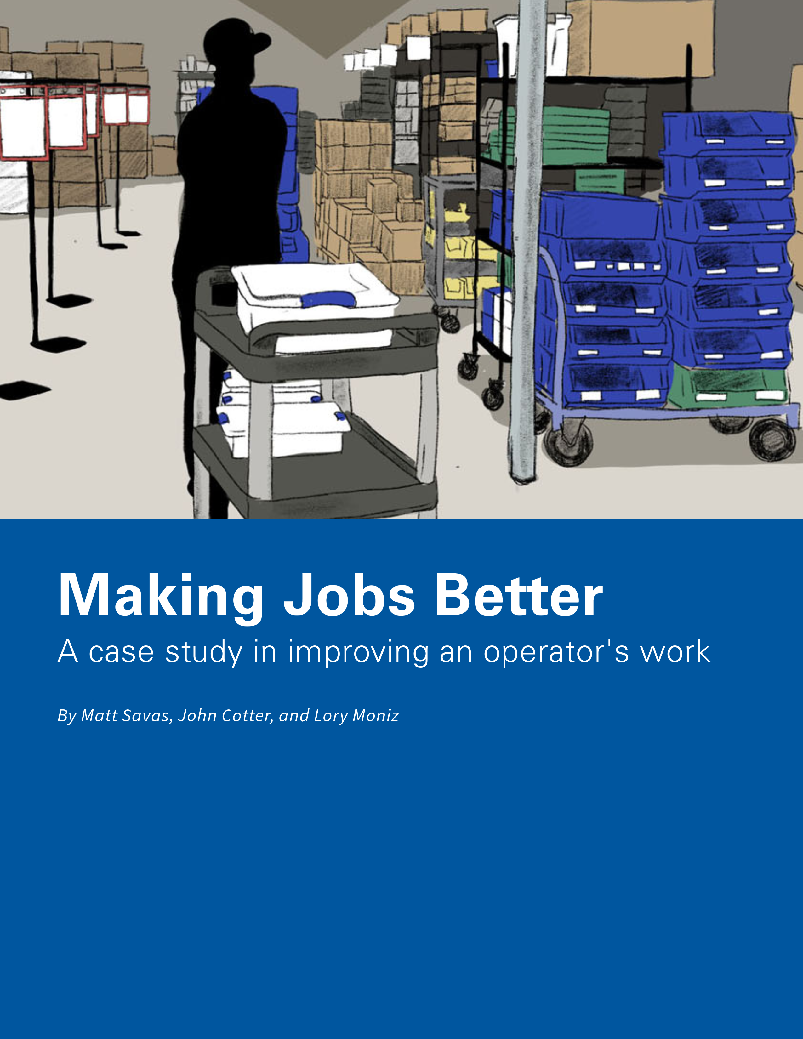Making Jobs Better A case study in improving an operator's work