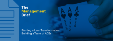 The management Brief: Build a team of ACEs
