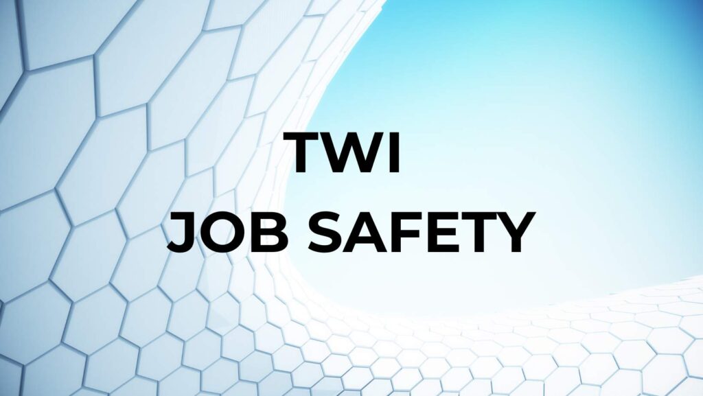 TWI Job Safety
